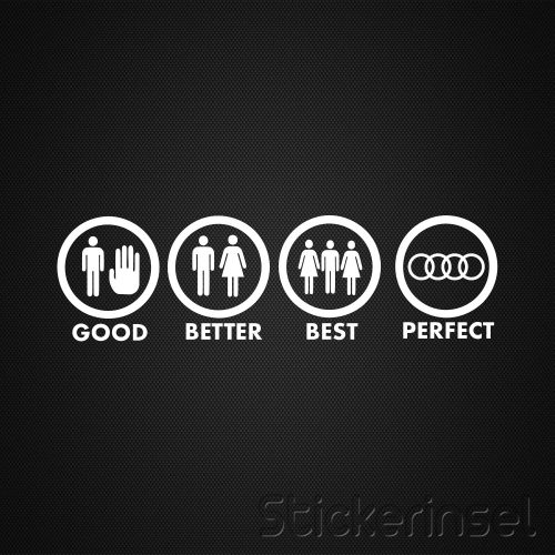 stickerinsel audi good-better-best-perfect